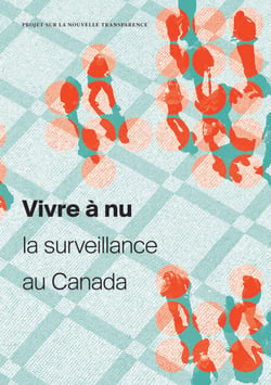 Vivre à nu - La surveillance au Canada