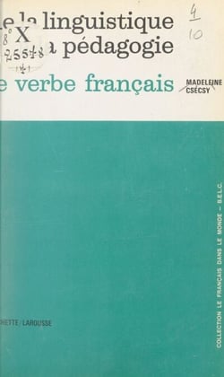 De la linguistique à la pédagogie - Le verbe français