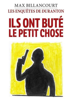 Les Enquêtes de Duranton – Tome 7 - Ils ont buté le petit chose