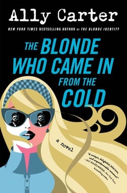 The Blonde Who Came in from the Cold - An Action Packed, Hilarious Rivals-to-Lovers Rom Com