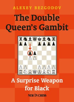 The Double Queen's Gambit - A Surprise Weapon for Black