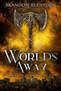 Worlds Away - The Trilogy of Blood and Fire, #3