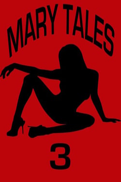 Mary Tales 3 - Mary Tales erotic story collections, #3