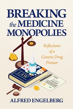 Breaking the Medicine Monopolies:Reflections of a Generic Drug Pioneer