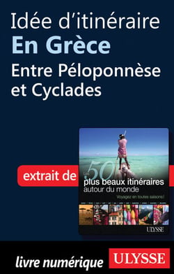 Idée d'itinéraire en Grèce : Entre Péloponnèse et Cyclades