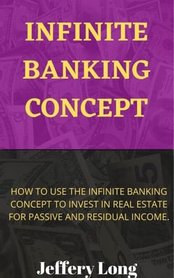 Infinite Banking Concept - How to invest in Real Estate with Infinite Banking, #1