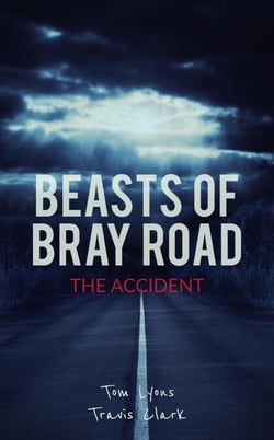 Beasts of Bray Road: The Accident - Beasts of Bray Road, #1