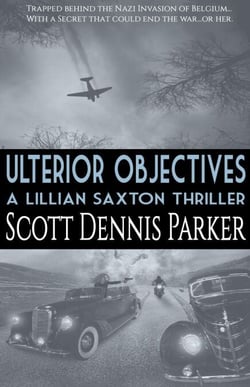 Ulterior Objectives: A Lillian Saxton Thriller - Lillian Saxton, #1