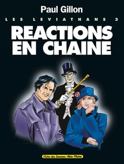 Les Léviathans - Tome 03 - Réactions en Chaine