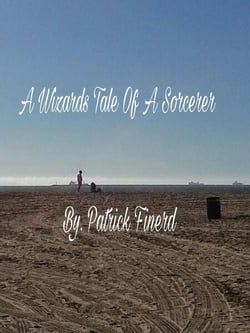 A Wizards Tale Of A Sorcerer