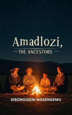Amadlozi: The Ancestors