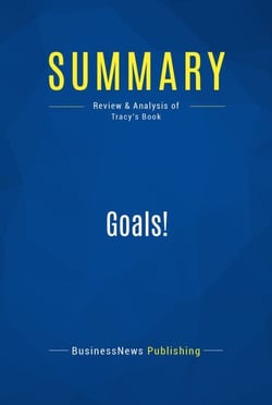 Summary: Goals! - Review and Analysis of Tracy's Book