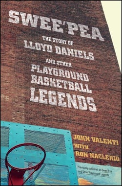 Swee'pea - The Story of Lloyd Daniels and Other Playground Basketball Legends