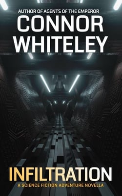 Infiltration: A Science Fiction Adventure Novella - Agents of The Emperor Science Fiction Stories, #19