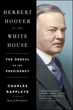 Herbert Hoover in the White House - The Ordeal of the Presidency