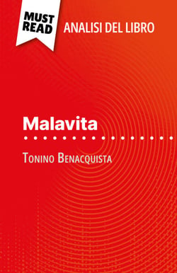 Malavita di Tonino Benacquista (Analisi del libro) - Analisi completa e sintesi dettagliata del lavoro