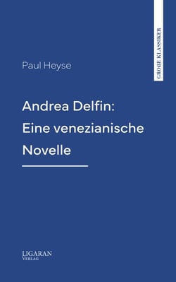 Andrea Delfin: Eine venezianische Novelle