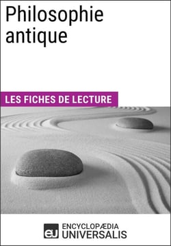 Philosophie antique - Les Fiches de lecture d'Universalis