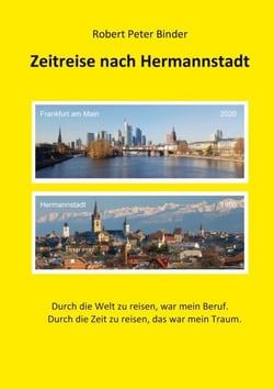 Zeitreise nach Hermannstadt - Der Weg eines Sachsen aus Hermannstadt