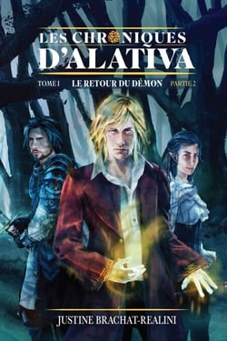 Les Chroniques d'Alativa - Tome 1 (Partie 2) - Le Retour du Démon