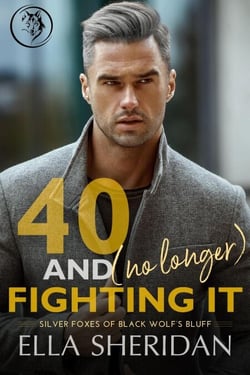 40 and (No Longer) Fighting It - Silver Foxes of Black Wolf's Bluff, #2