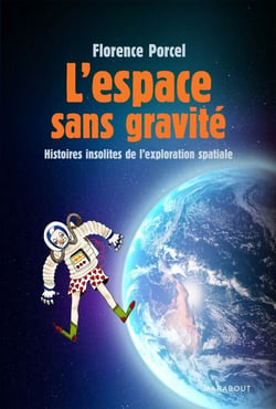 L'espace sans gravité - Histoires insolite de l'exploration spaciale