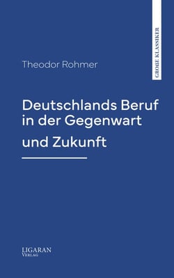 Deutschlands Beruf in der Gegenwart und Zukunft