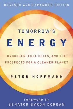 Tomorrow's Energy, revised and expanded edition - Hydrogen, Fuel Cells, and the Prospects for a Cleaner Planet