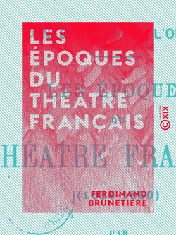 Les Époques du théâtre français - 1636-1850