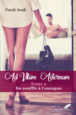 Ad Vitam Aeternam tome 2 : Du souffle à l'ouragan - Du souffle à l'ouragan