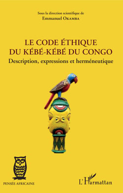 Le code éthique du kébé-kébé du Congo - Description, expressions et herméneutique