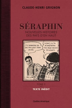 Séraphin - Nouvelles histoires des Pays d'en haut Tome 2