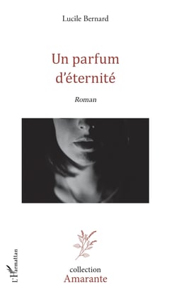 Un parfum d'éternité - Roman