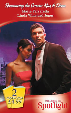 Romancing The Crown: Max &amp; Elena - The Disenchanted Duke (Romancing the Crown) / Secret-Agent Sheikh