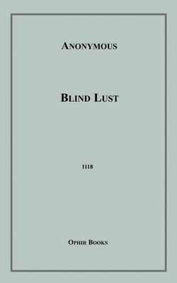 Blind Lust - Being a True Account of the Adventures of M. De Vycabre and Other French Celebrities
