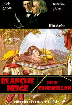 Blanche neige suivi de Cendrillon - édition entièrement illustrée