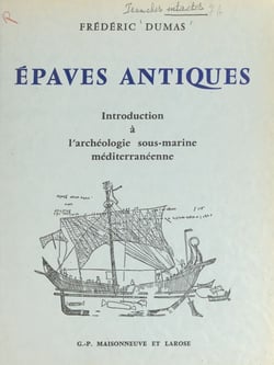 Épaves antiques - Introduction à l'archéologie sous-marine méditerranéenne