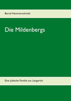 Die Mildenbergs - Eine jüdische Familie aus Lengerich