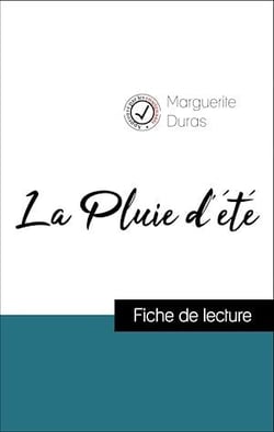 Analyse de l'œuvre : La Pluie d'été (résumé et fiche de lecture plébiscités par les enseignants sur fichedelecture.fr)