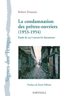 La condamnation des prêtres-ouvriers (1953-1954) - Etude de cas à travers les documents