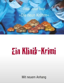 Ein Klinik-Krimi - Wie in einer Deutschen Universitätsklinik ein Professor kaltgestellt wurde oder: Die neun Kröten