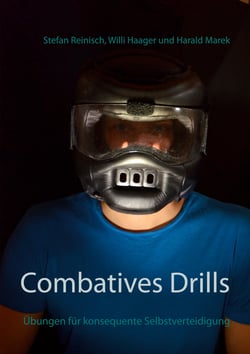 Combatives Drills - Übungen für konsequente Selbstverteidigung