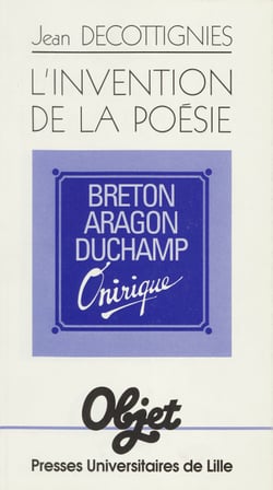 L’invention de la poésie - Breton, Aragon, Duchamp