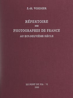 Répertoire des photographes de France au dix-neuvième siècle