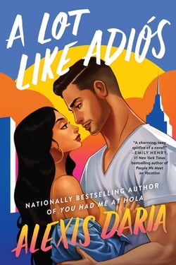 A Lot Like Adiós - A Novel