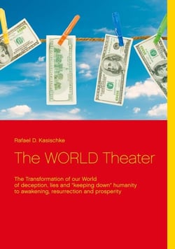 The WORLD Theater - The Transformation of our World