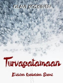 Turvasatamaan - Elävien kuolleiden Suomi