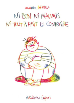 Ni bon ni mauvais ni tout à fait le contraire