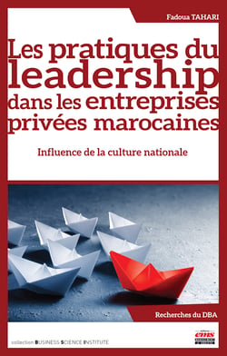 Les pratiques du leadership dans les entreprises privées marocaines - Influence de la culture nationale
