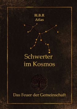 Schwerter im Kosmos - Das Feuer der Gemeinschaft